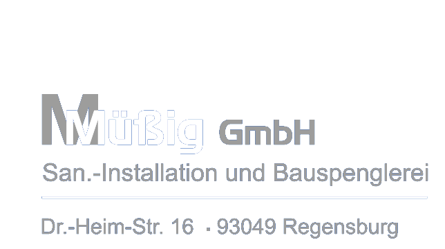 Müßig GmbH, Sanitärinstallation und Bauspenglerei, Dr.-Heim-Str.16, 93049 Regensburg, Tel.: 0941/21396, info@sanitaer-muessig.de